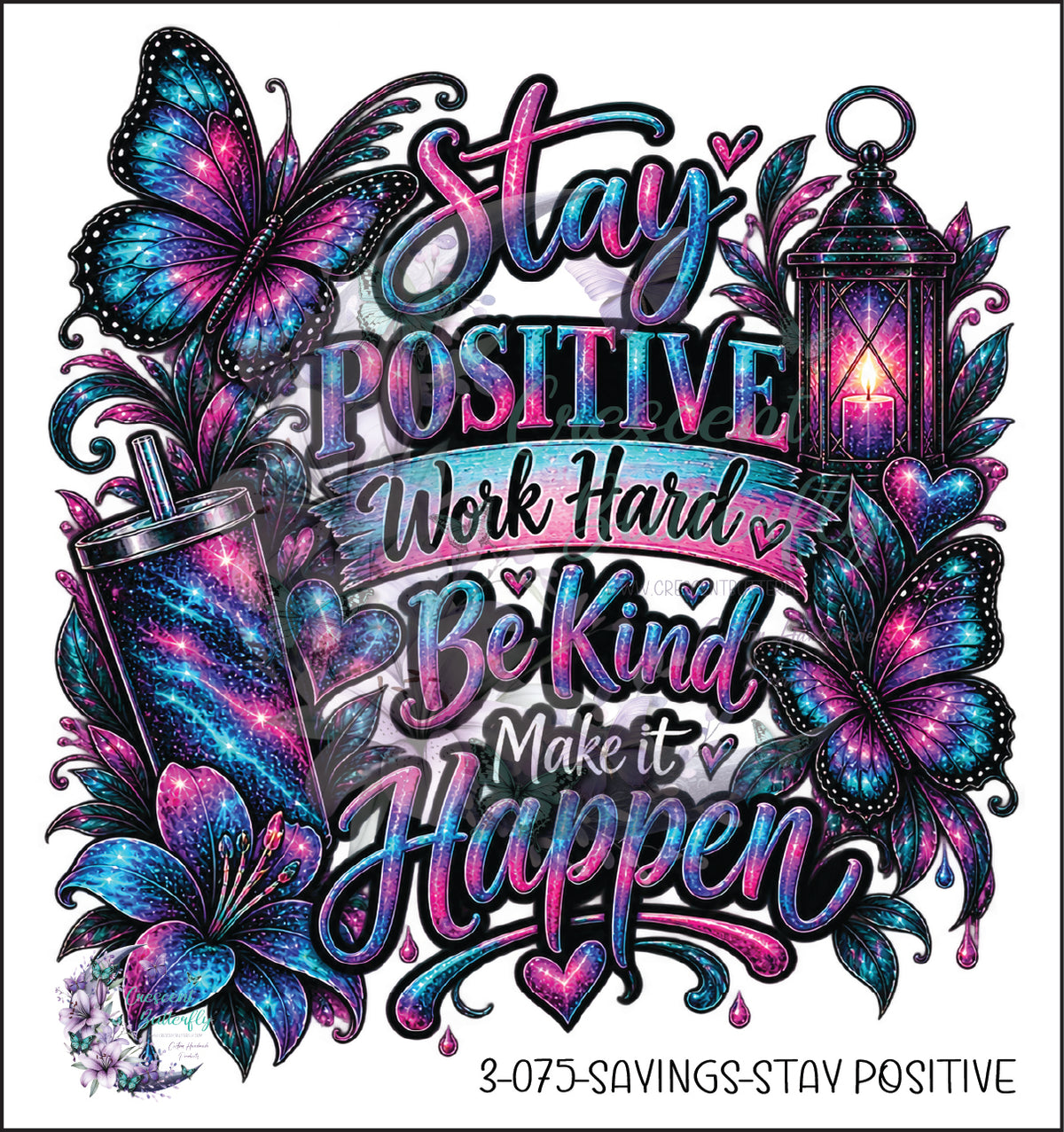 3-075-Sayings-Stay Positive UV DTF Decal