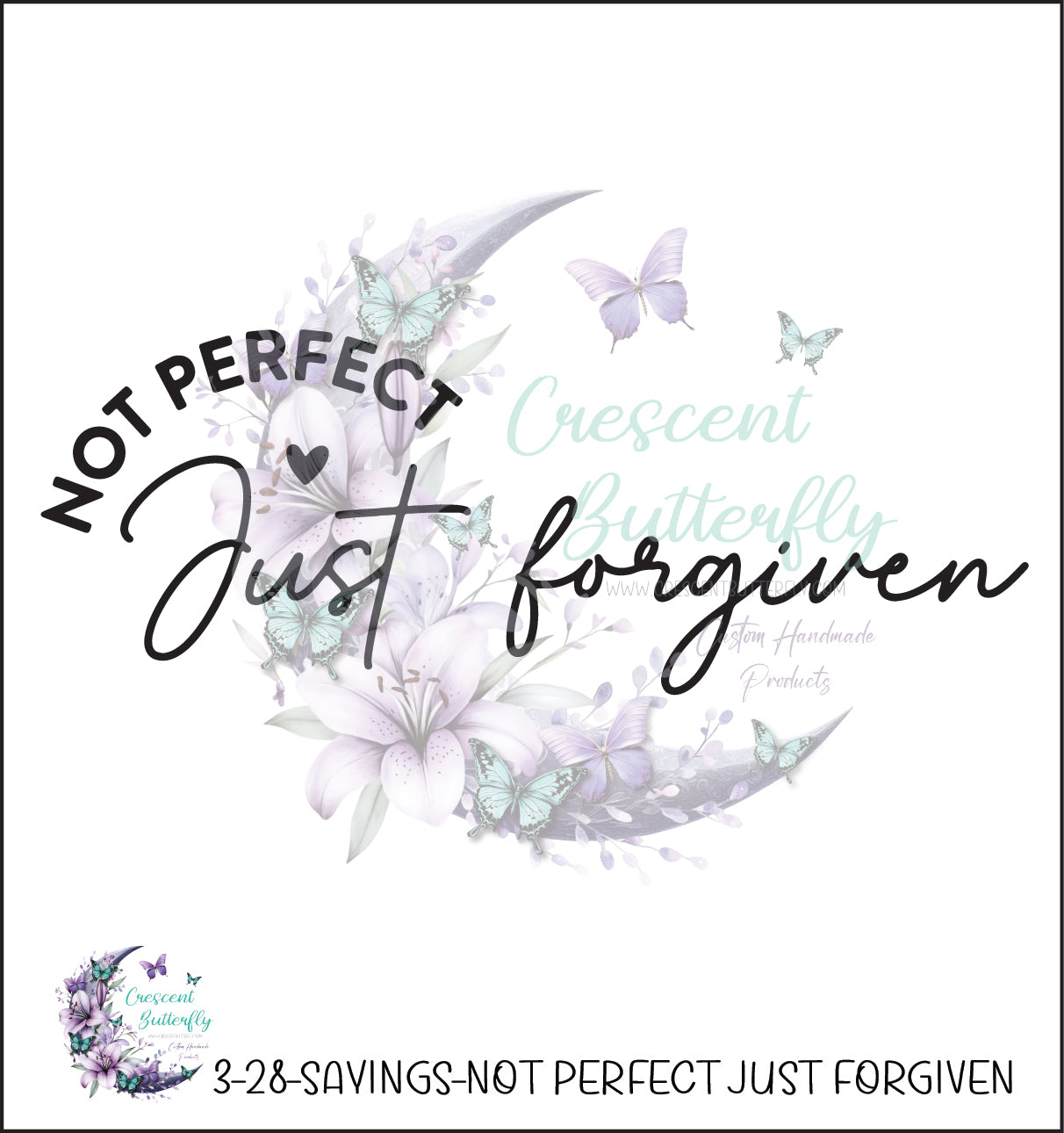 3-28-Sayings-Not Perfect Just Forgiven UV DTF Decal