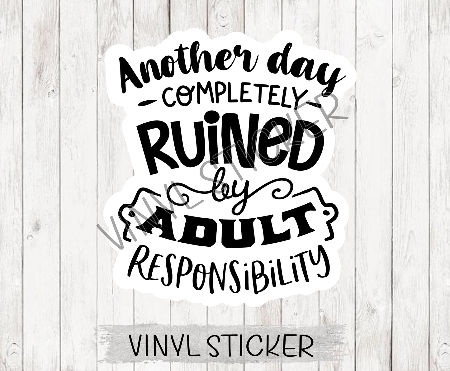Another Day Ruined Sticker