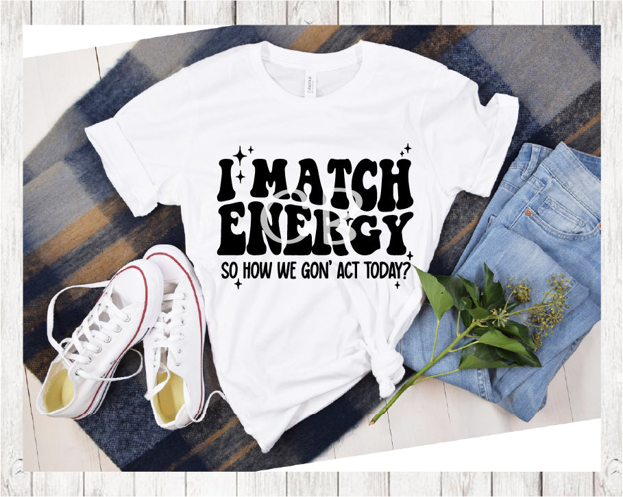 I Match Energy Short Sleeve T-shirt