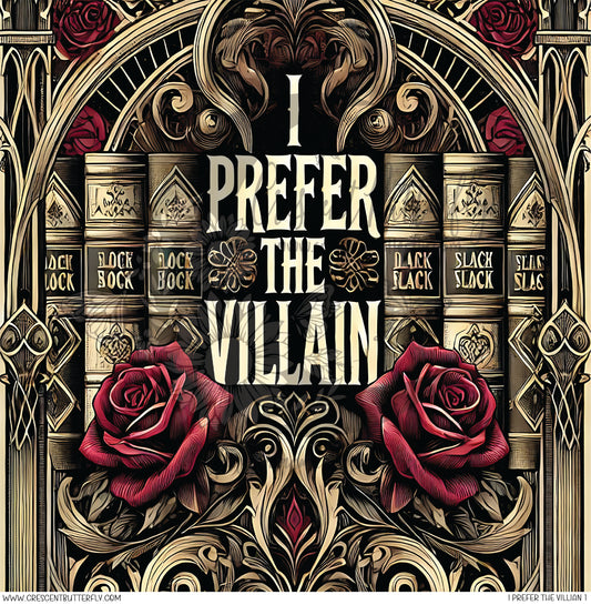 I Prefer The Villain 1 Printed Vinyl Sheet/Wrap