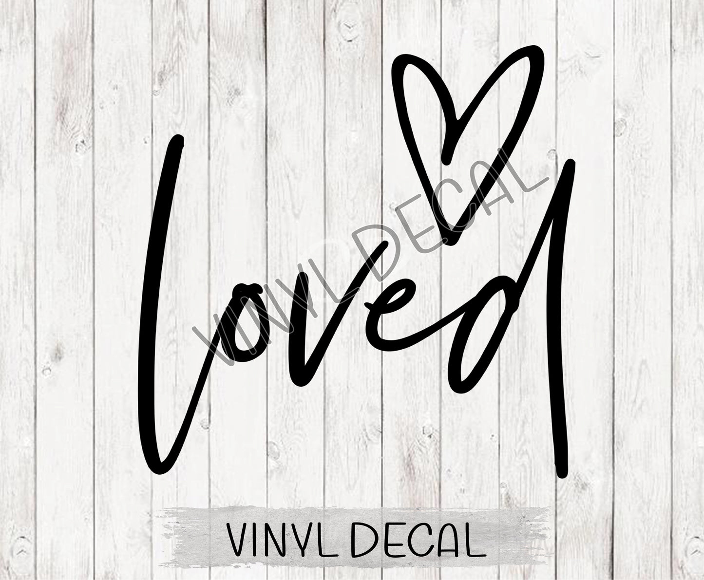 Loved Decal