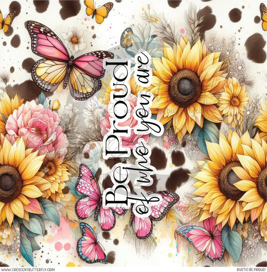Rustic Be Proud Printed Vinyl Sheet/Wrap