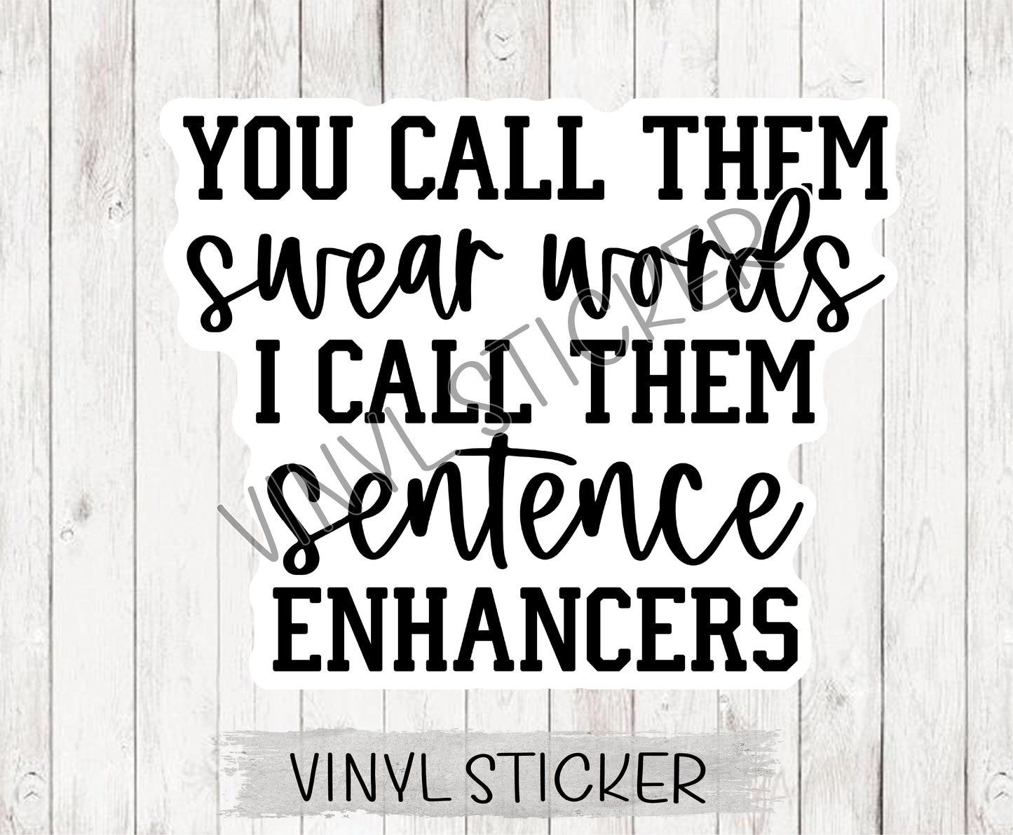 You Call Them Swear Words Sticker