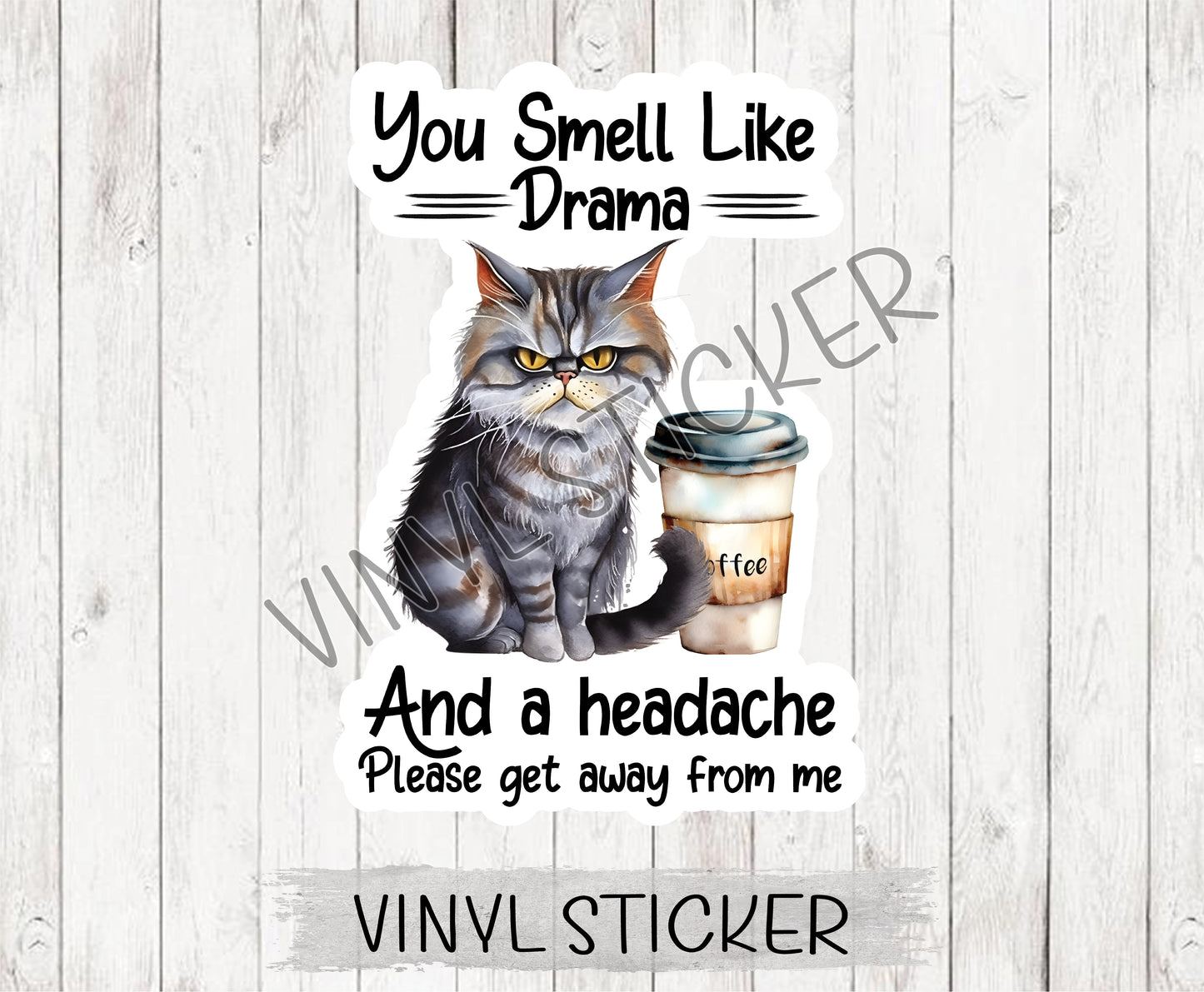 You Smell Like Drama Sticker