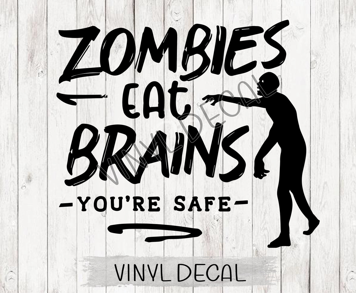 Zombies Eat Brains Decal