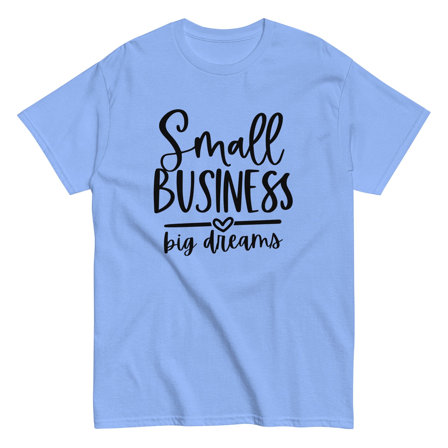 Small Business Big Dreams Unisex classic tee