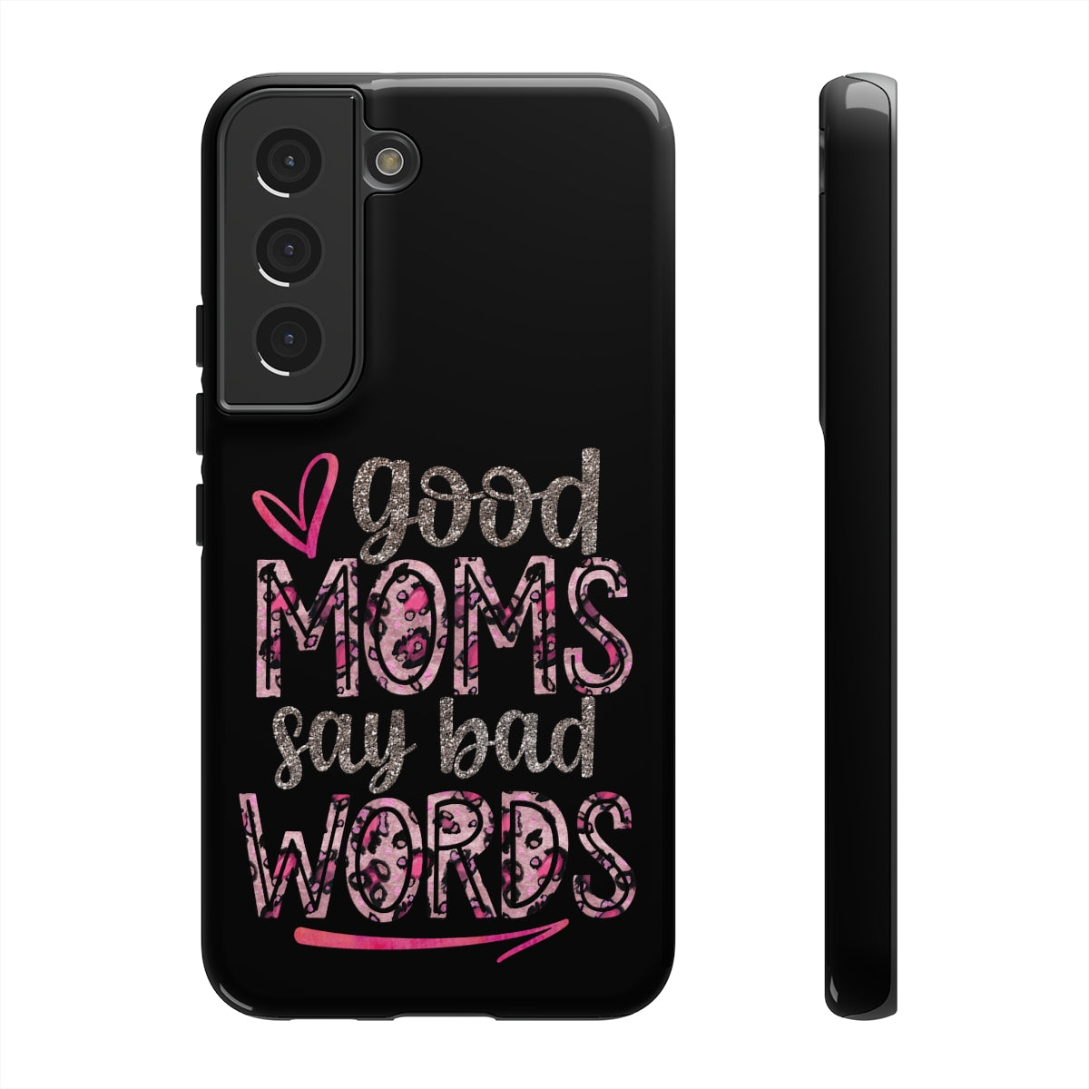 Good Moms Say Bad Words Phone Case -Tough Cases