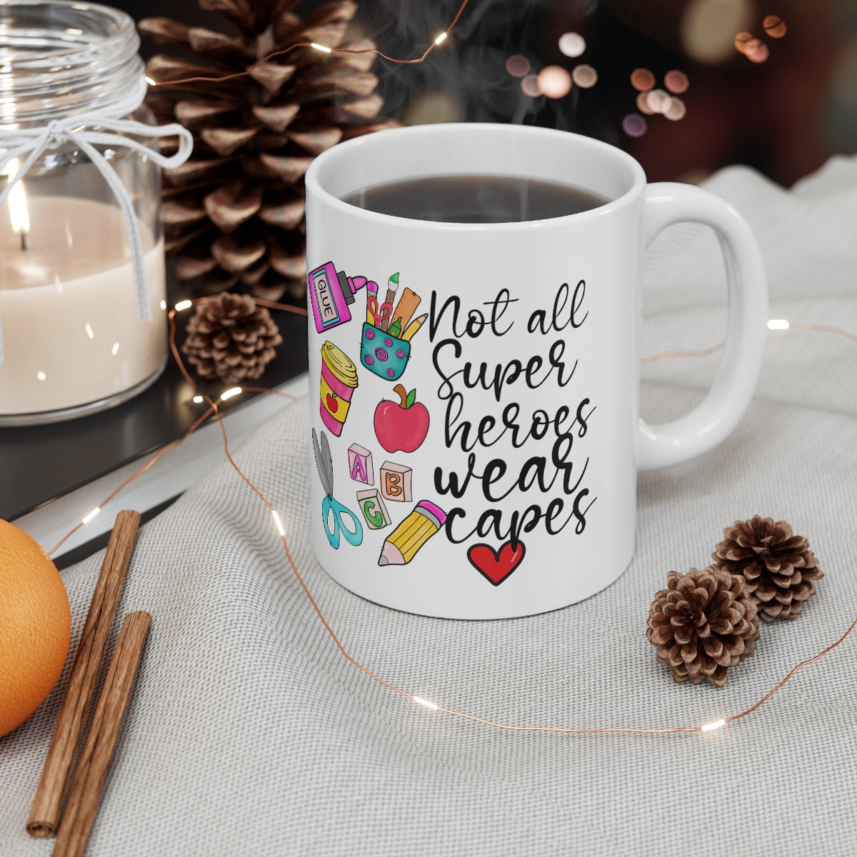 Not All Superheroes Wear Capes Teacher Coffee Mug 11oz