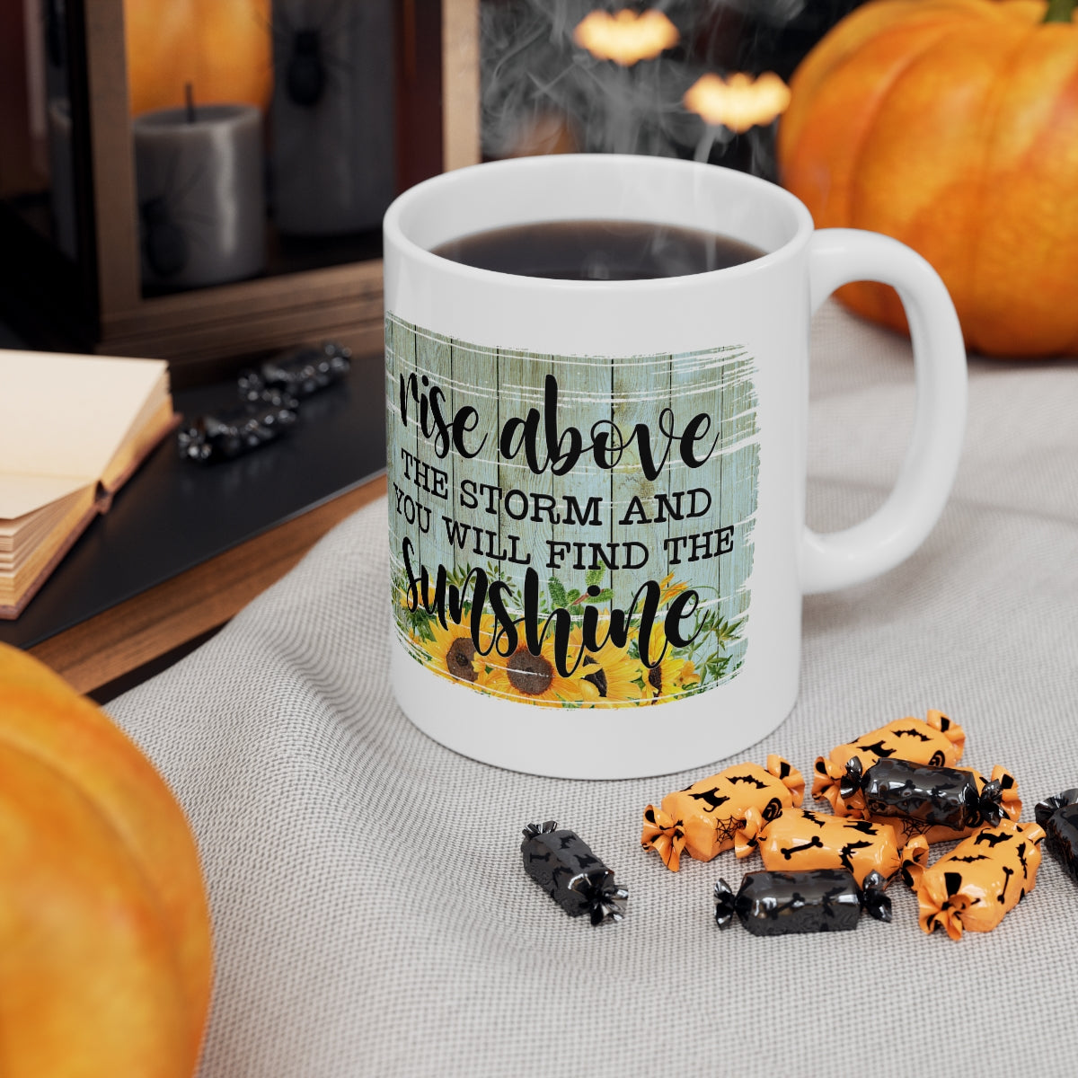 Rise Above The Storm Coffee Mug 11oz