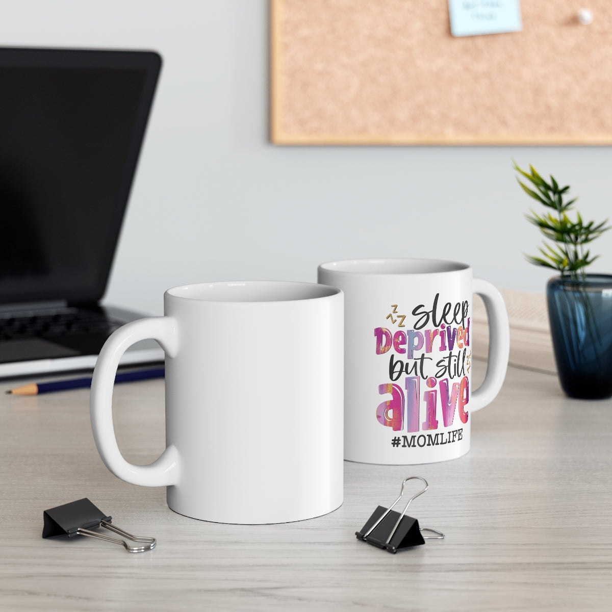 Sleep Deprived but Still Alive Coffee Mug 11oz