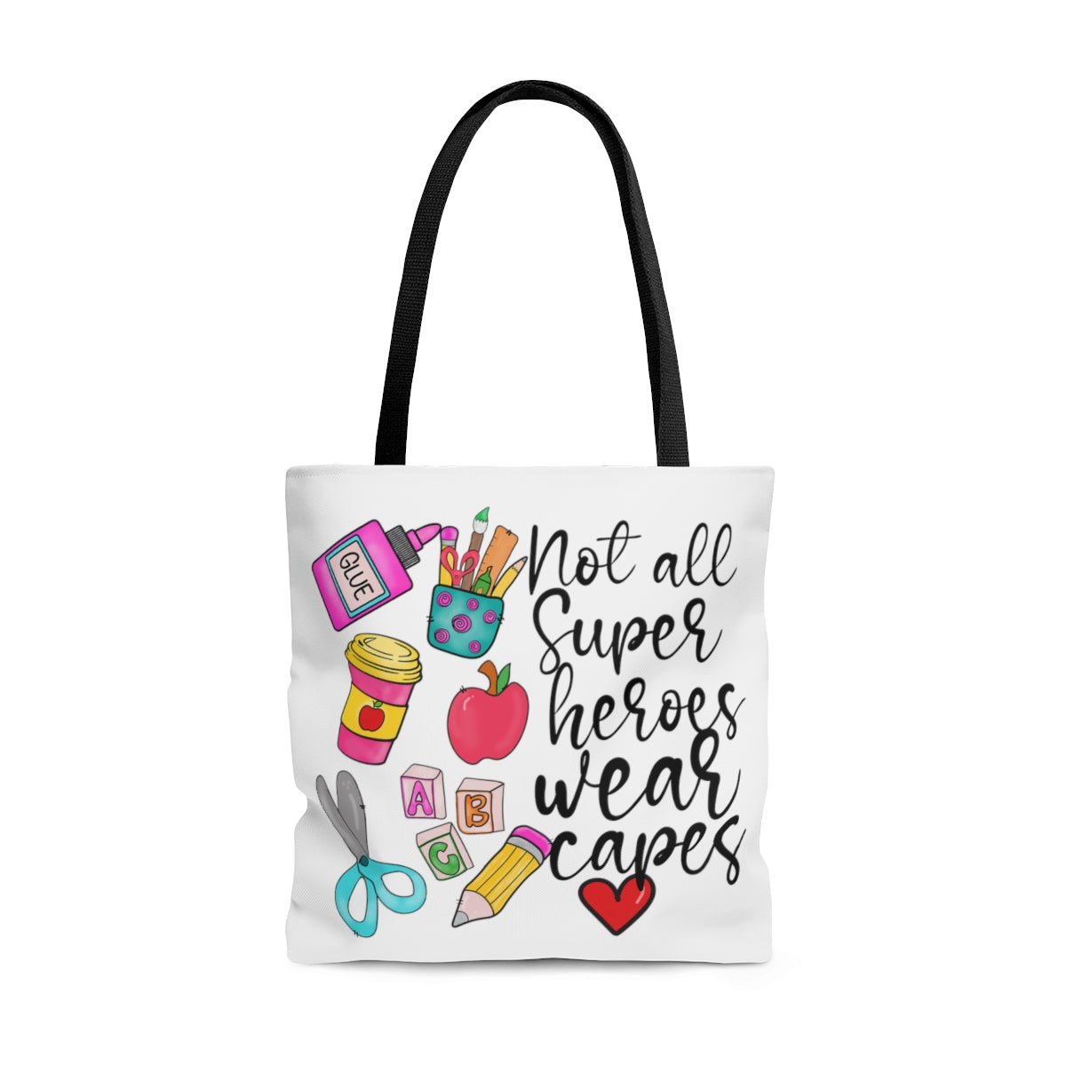 Not All Superheroes Wear Capes Teacher Tote Bag