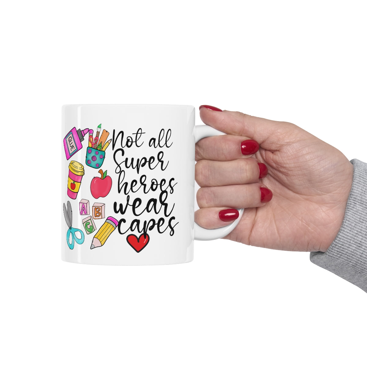 Not All Superheroes Wear Capes Teacher Coffee Mug 11oz