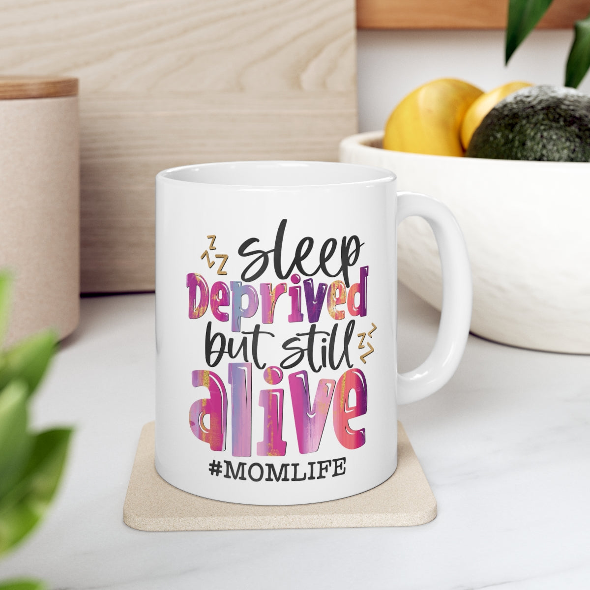 Sleep Deprived but Still Alive Coffee Mug 11oz