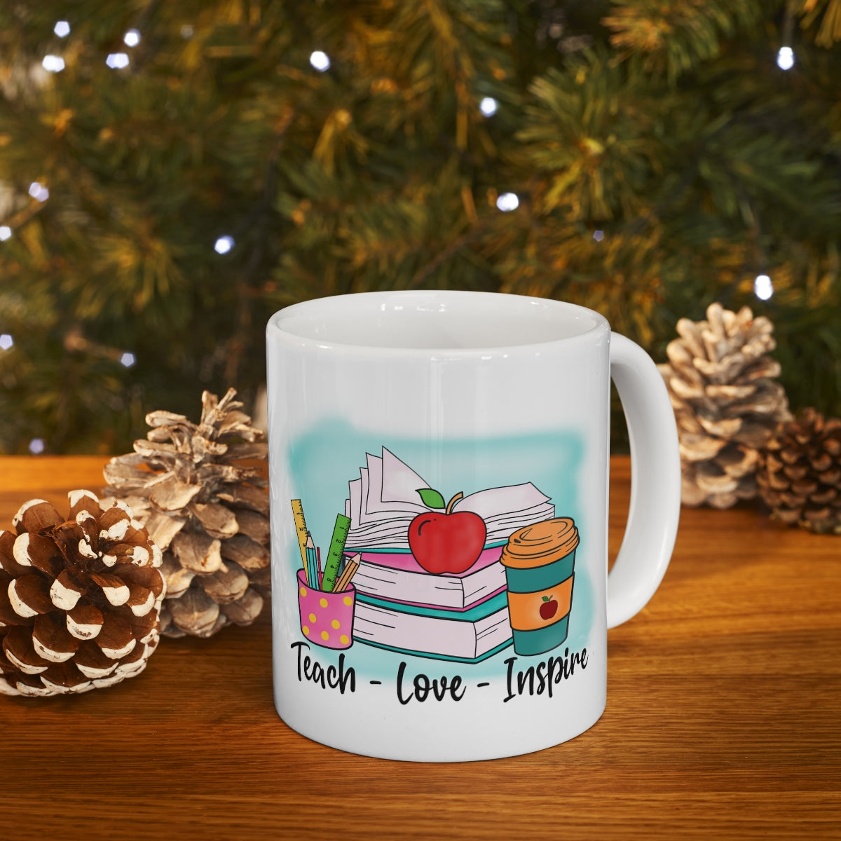 Teach Love Inspire Coffee Mug 11oz