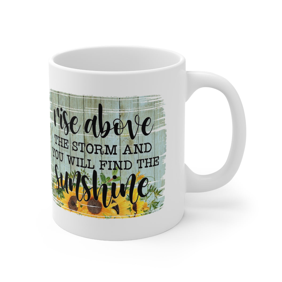 Rise Above The Storm Coffee Mug 11oz