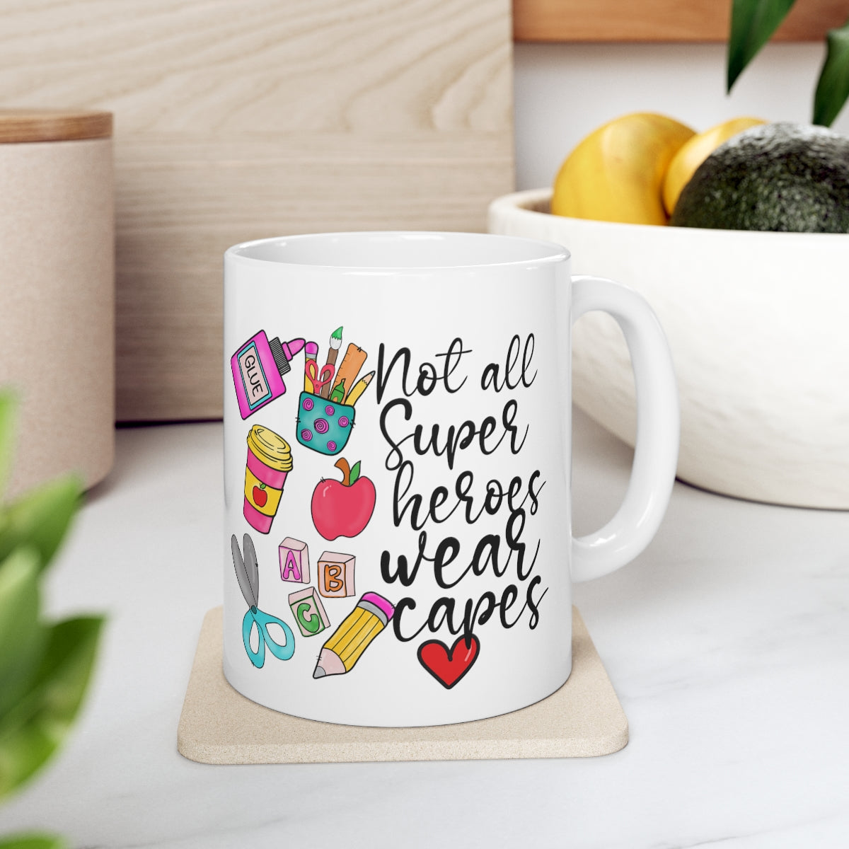 Not All Superheroes Wear Capes Teacher Coffee Mug 11oz