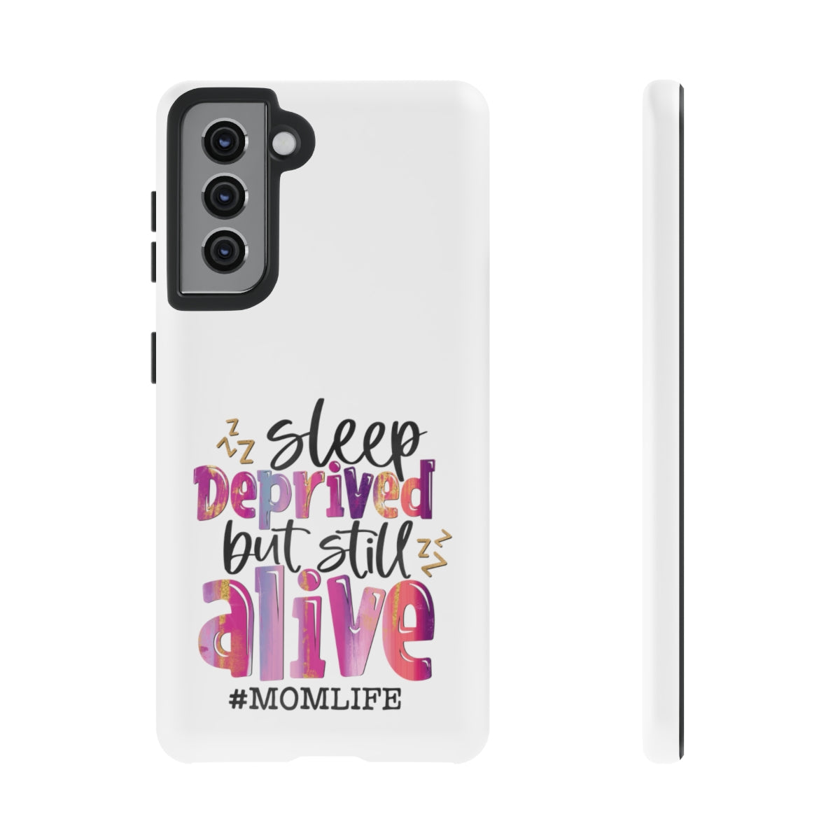 Sleep Deprived But Still Alive Phone Case -Tough Cases