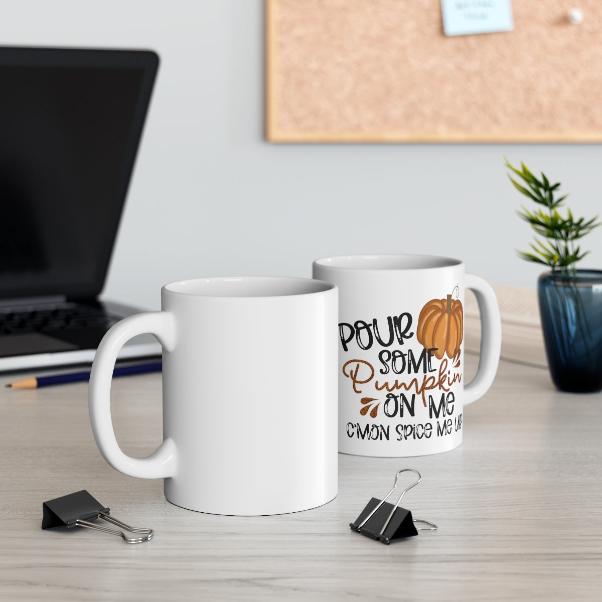 Pour Some Pumpkin On Me Coffee Mug 11oz