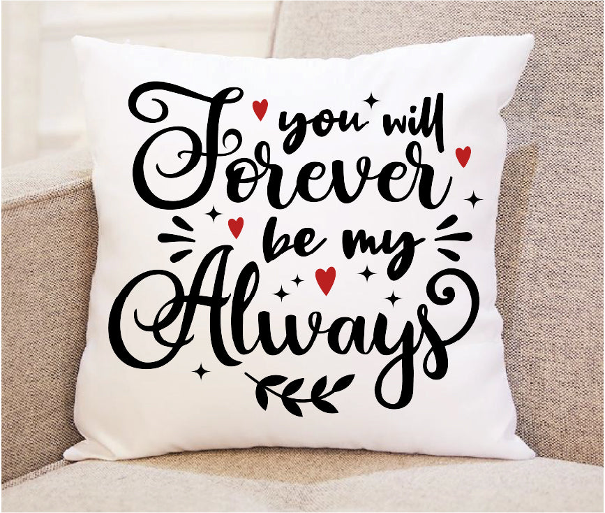 You Will Forever Be My Always Throw Pillow