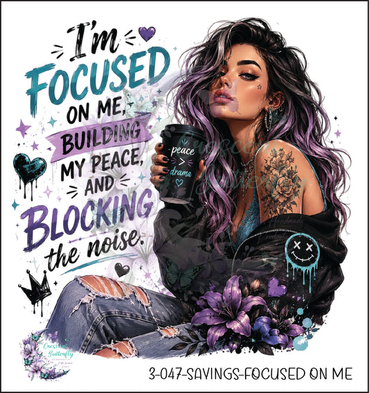 3-047-Sayings-Focused On Me UV DTF Decal