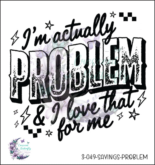 3-049-Sayings-Problem UV DTF Decal