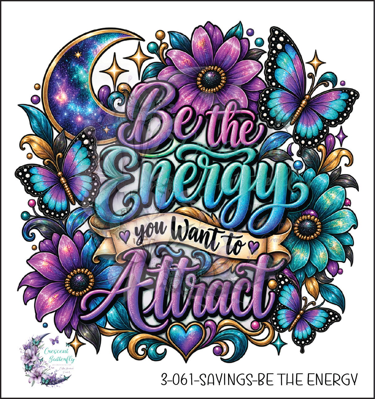 3-061-Sayings-Be The Energy UV DTF Decal
