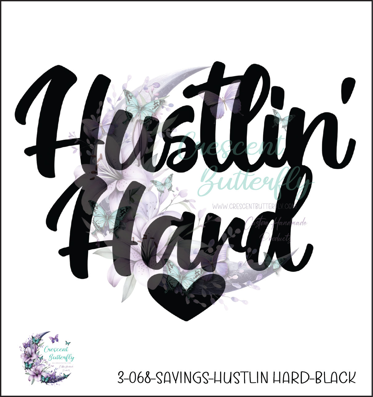 3-068-Sayings-Hustlin Hard-Black UV DTF Decal