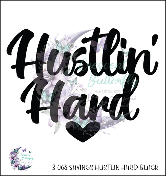 3-068-Sayings-Hustlin Hard-Black UV DTF Decal