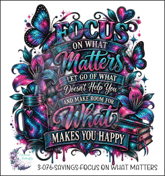 3-076-Sayings-Focus On What Matters UV DTF Decal
