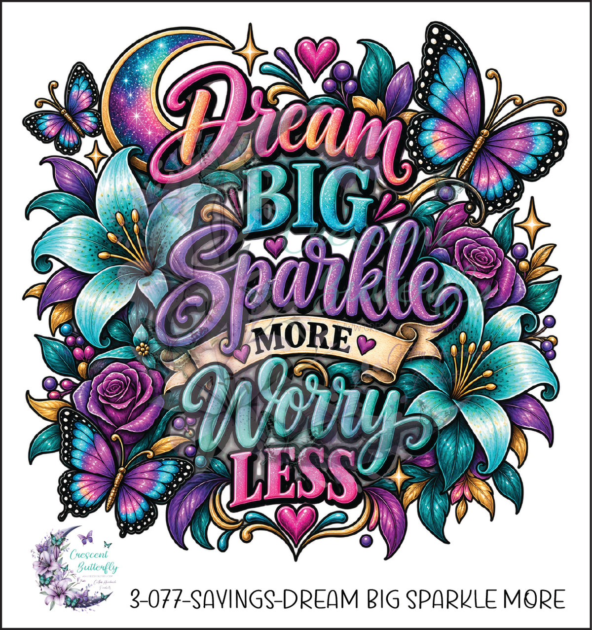3-077-Sayings-Dream Big Sparkle More UV DTF Decal