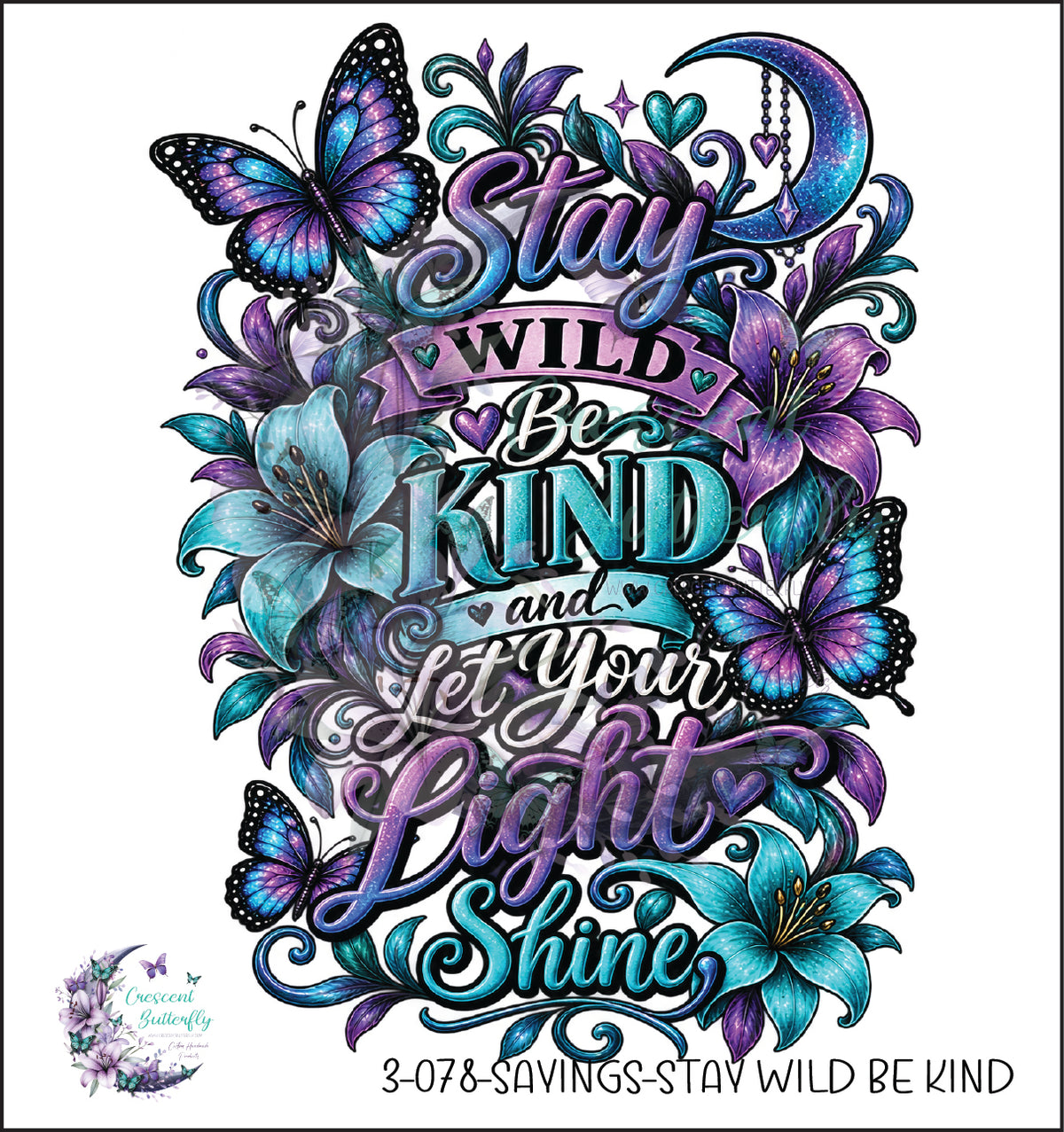 3-078-Sayings-Stay Wild Be Kind UV DTF Decal