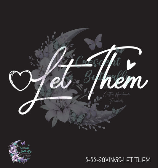 3-33-Sayings-Let Them UV DTF Decal