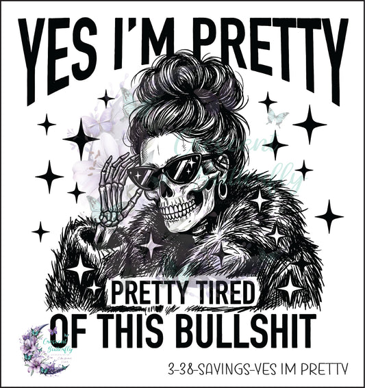3-38-Sayings-Yes Im Pretty UV DTF Decal