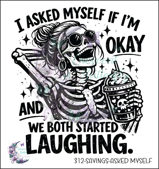 312-Sayings-Asked Myself UV DTF Decal
