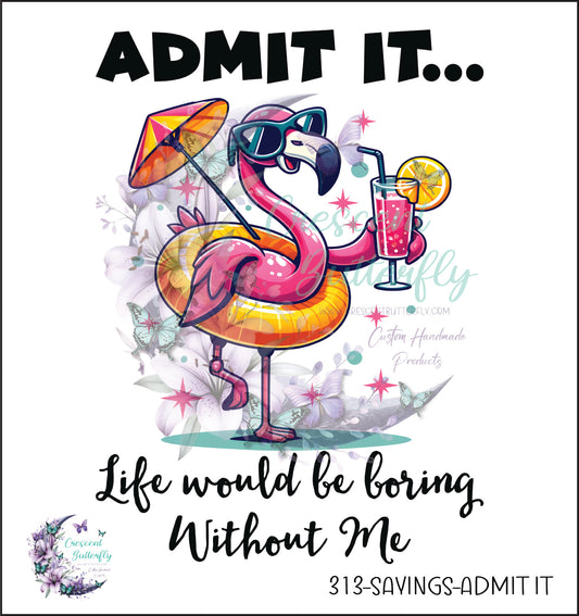 313-Sayings-Admit It UV DTF Decal