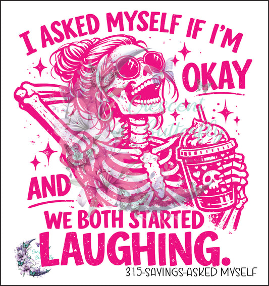 315-Sayings-Asked Myself Pink UV DTF Decal