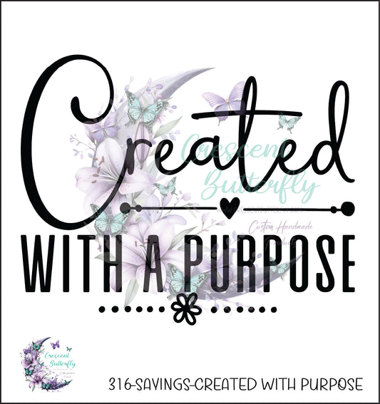 316-Sayings-Created With Purpose UV DTF Decal