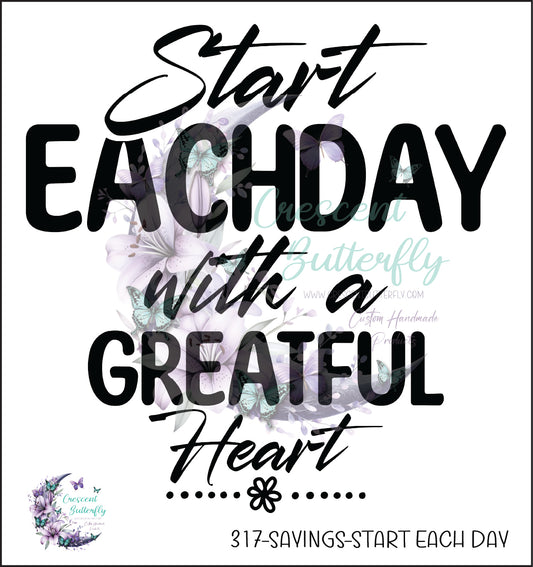 317-Sayings-Start Each Day UV DTF Decal