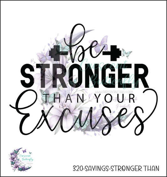 320-Sayings-Stronger Than UV DTF Decal
