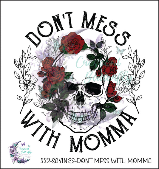 332-Sayings-Dont Mess with Momma UV DTF Decal