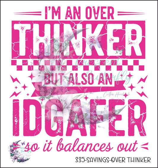 335-Sayings-Over Thinker UV DTF Decal