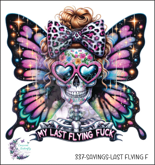 337-Sayings-Last Flying F UV DTF Decal