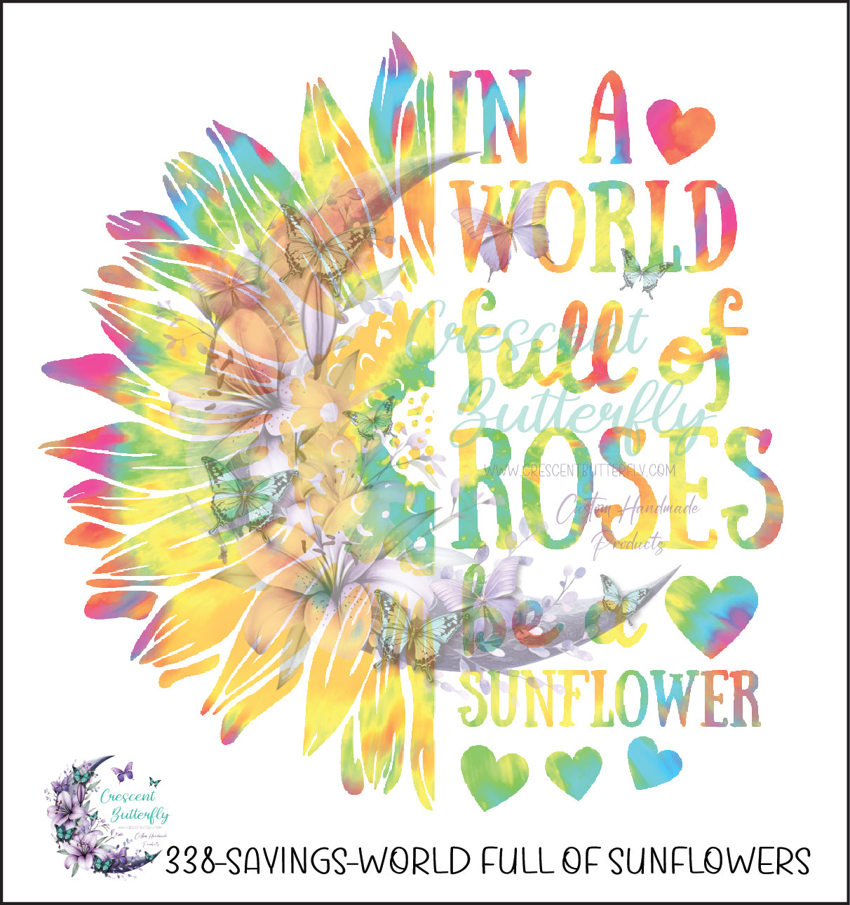 338-Sayings-World Full of Sunflowers UV DTF Decal