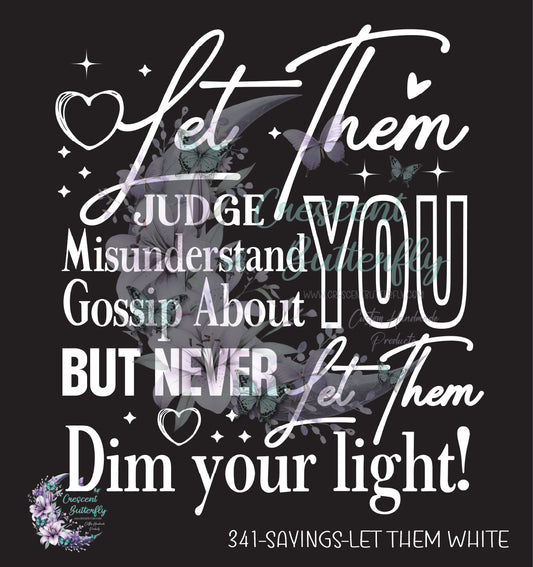 341-Sayings-Let Them White UV DTF Decal
