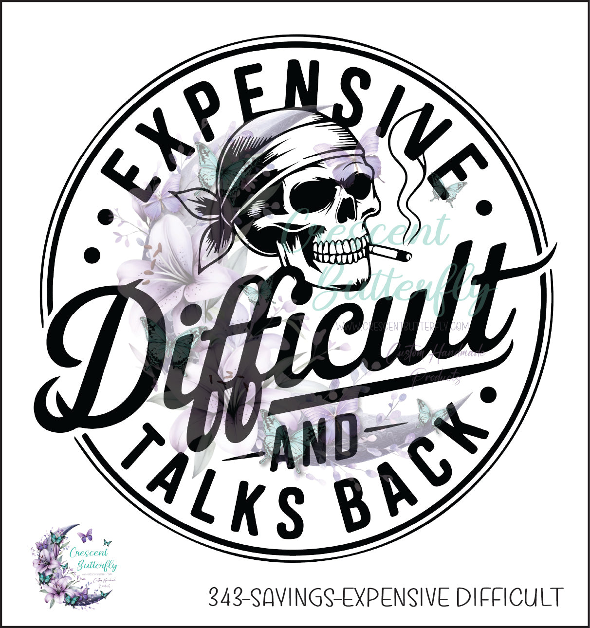 343-Sayings-Expensive Difficult UV DTF Decal