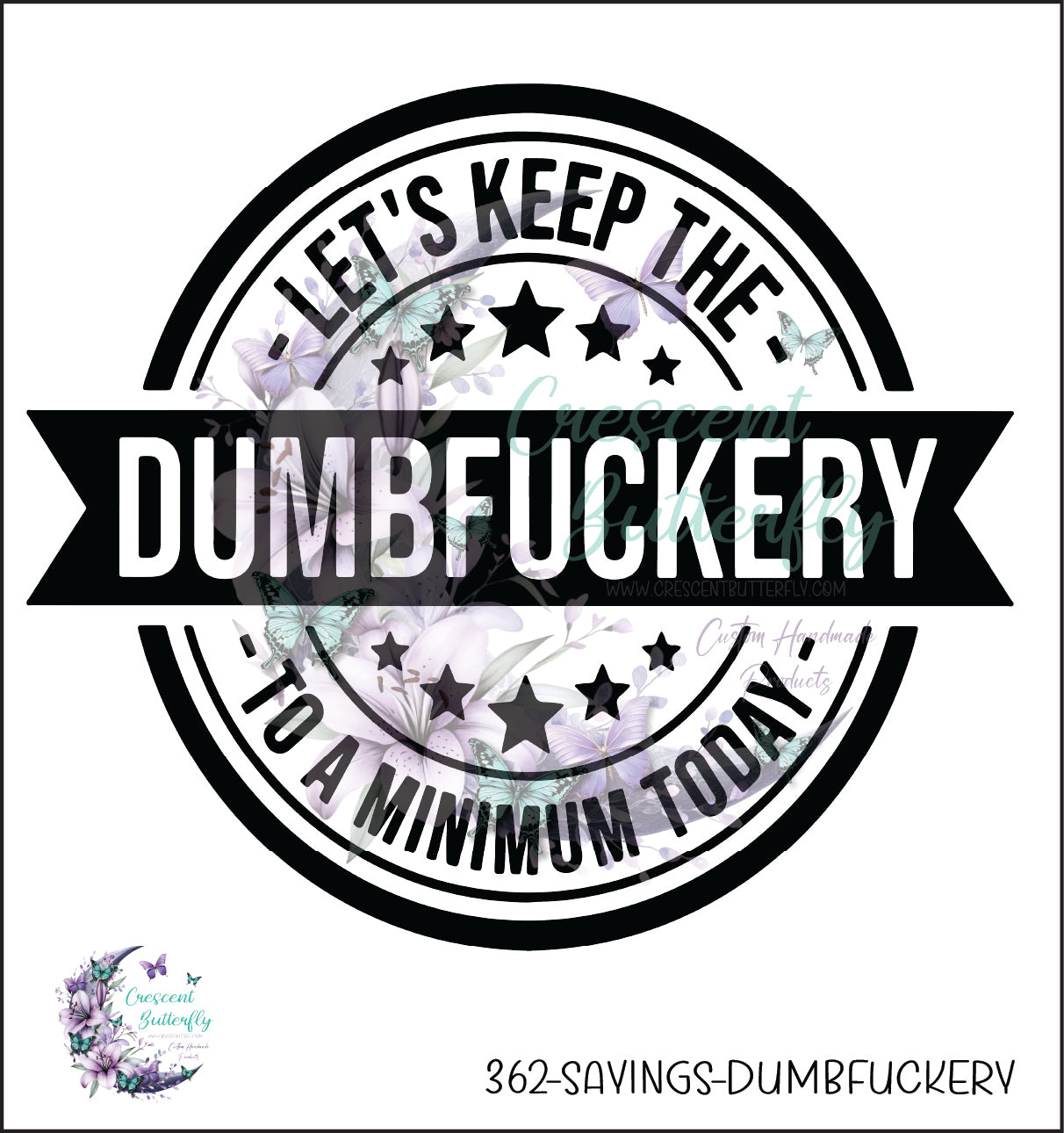 362-Sayings-Dumbfuckery UV DTF Decal