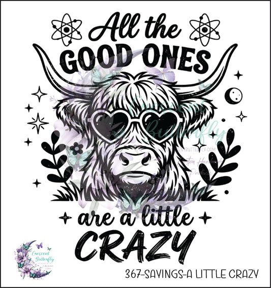367-Sayings-A Little Crazy UV DTF Decal