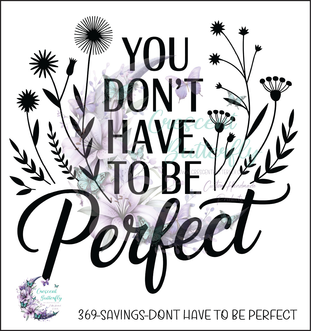 369-Sayings-Dont Have To Be Perfect UV DTF Decal