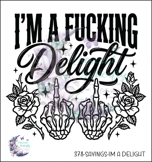 378-Sayings-Im A Delight UV DTF Decal